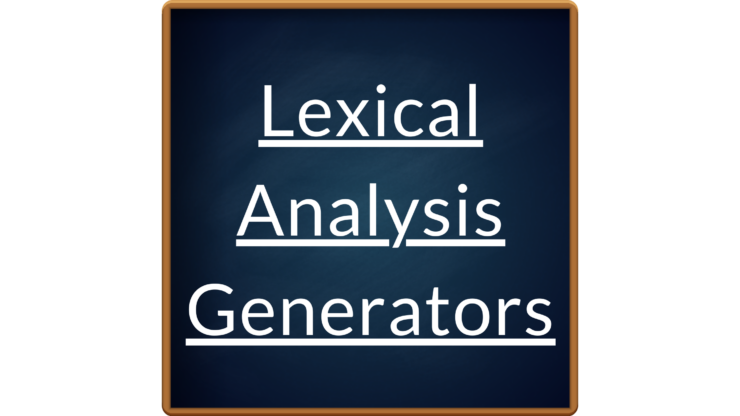 Lexical Analysis Generators